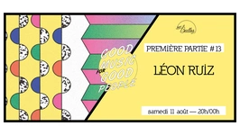 Première Partie #13 : Léon Ruiz