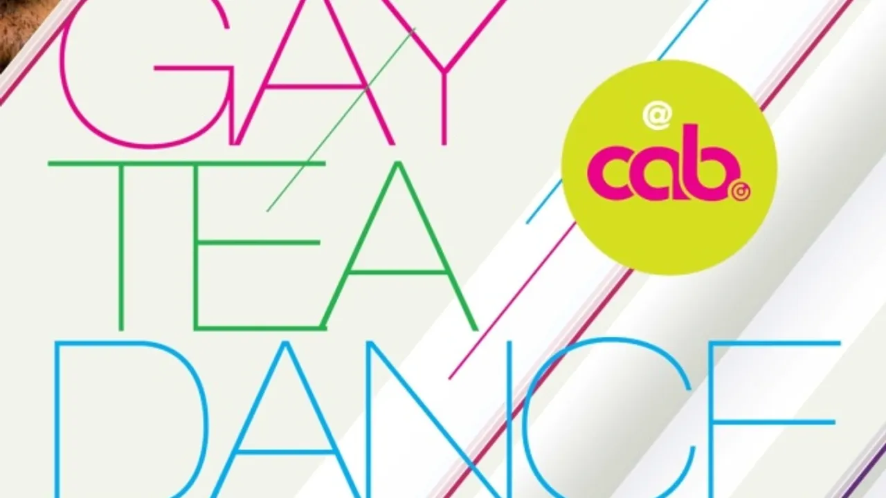 Gay Tea Dance @ Cab