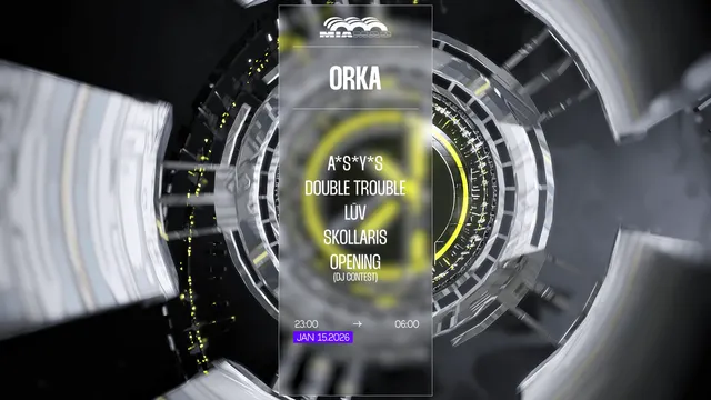 ORKA x MIA MAO : A*S*Y*S, DOUBLE TROUBLE, LUV (live), Skollaris