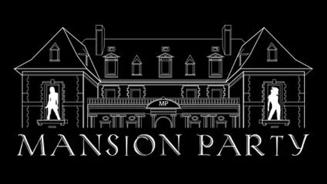 Mansion Party