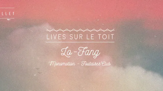 Rooftop Live Session avec Lo-Fang