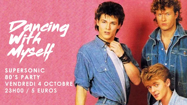 Dancing With Myself #17 / Supersonic 80’s Party
