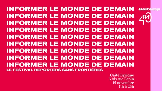Informer le monde de demain - Le festival Reporters sans frontières