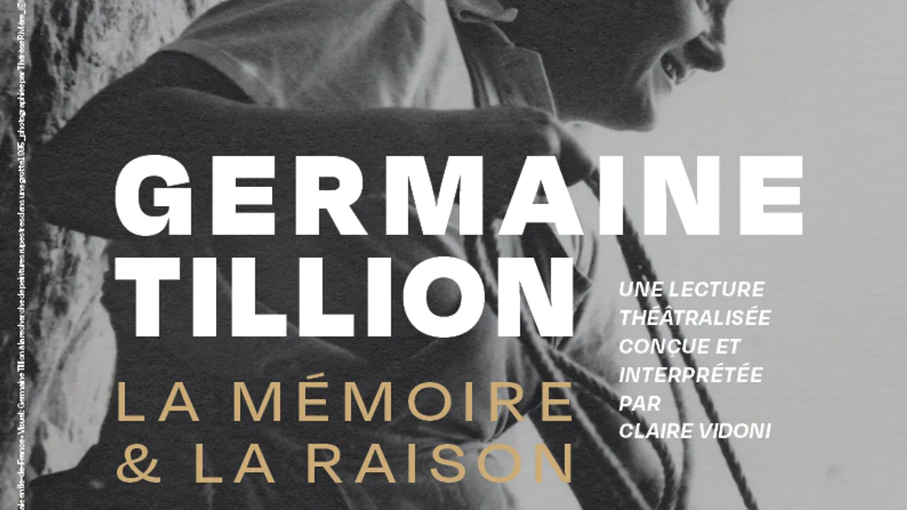 "Germaine Tillion. La mémoire et la raison"