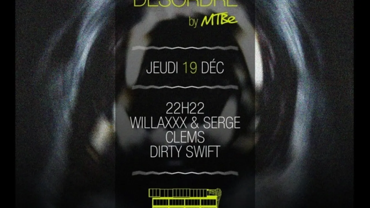 Movement Desordre : 22h22 - Willaxxx & Serge - Clems - Dirty Swift