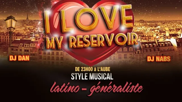 I love my réservoir