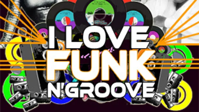 I LOVE FUNK N' GROOVE