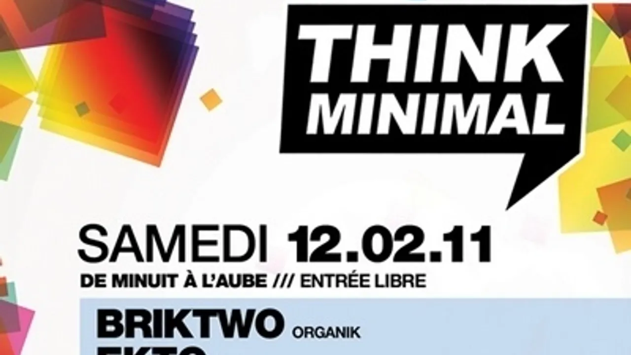THINK MINIMAL invite Briktwo et Ekto (Organik)