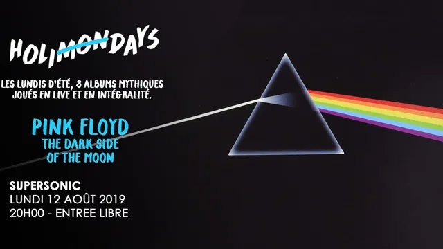 Holi(mon)days • Pink Floyd - Dark side of the Moon / Supersonic