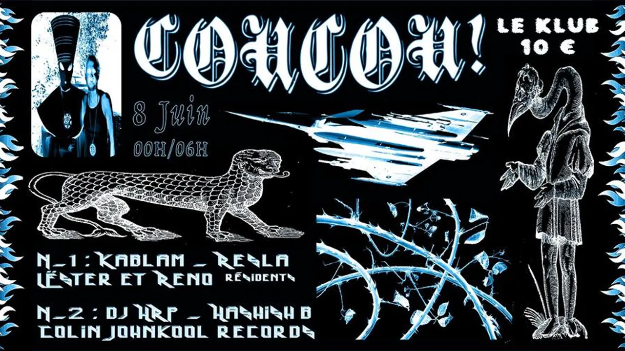 Coucou! w/Kablam Resla Dj HRP Hashish B Colin Johnkool