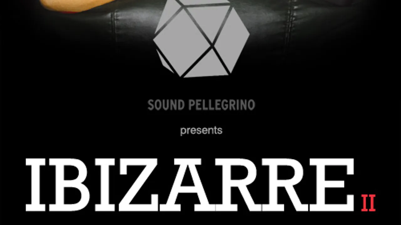 SOUND PELLEGRINO PRESENT IBIZARRE