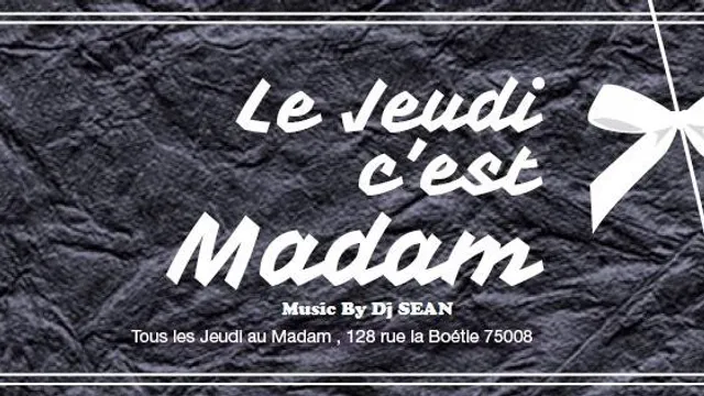 Jeudi c'est MadaM