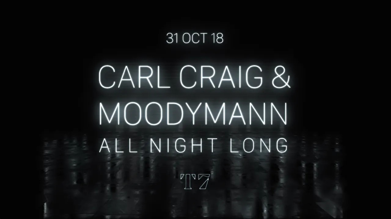 T7 : Carl Craig & Moodymann All Night Long