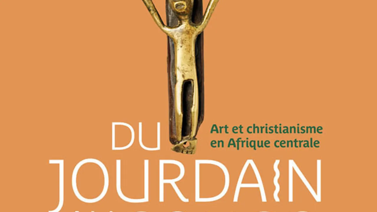 Du Jourdain au Congo Art et christianisme en Afrique Centrale