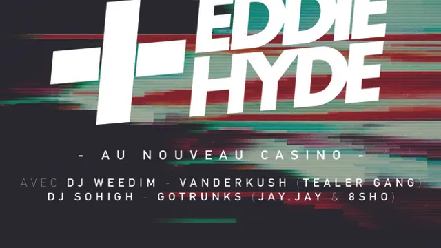 EDDIE HYDE x DJ WEEDIM x VANDERKUSH x DJ SOHIGH x GOTRUNKS