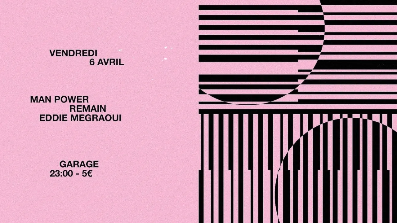 Garage avec Man Power, Remain et Eddie Megraoui