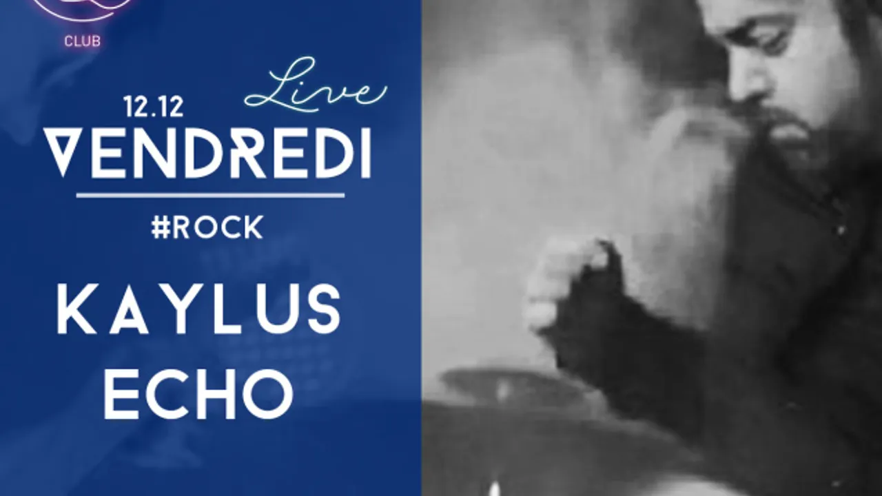 #LIVE : KAYLUS + ECHO
