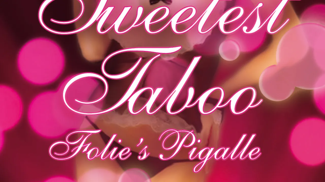 Sweetest Taboo @ FOLIE'S PIGALLE