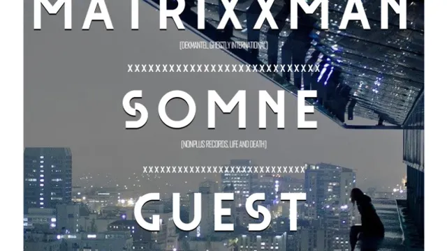 Open Minded & Voodoo Artists présentent Matrixxman, SOMNE & Theorist OFC