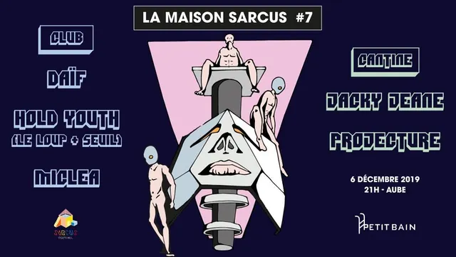 La Maison Sarcus #7: Hold Youth (Le Loup + Seuil), Daïf, Miclea
