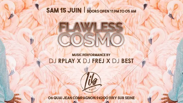 FLAWLESS COSMO - SAMEDI 15 juin