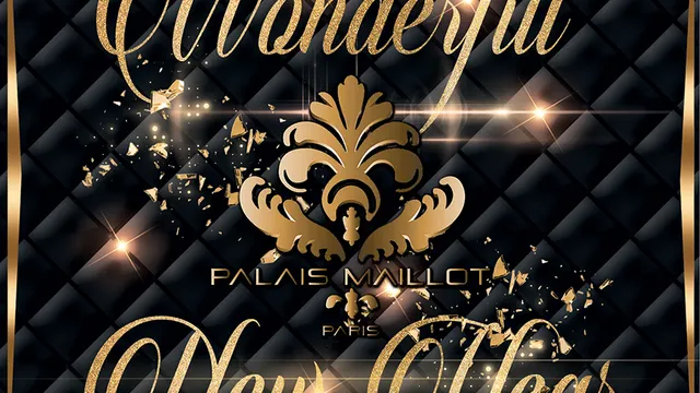 PALAIS MAILLOT WONDERFUL NEW YEAR 2019 (UNIQUE, MAGIQUE, EXCEPTIONNEL)