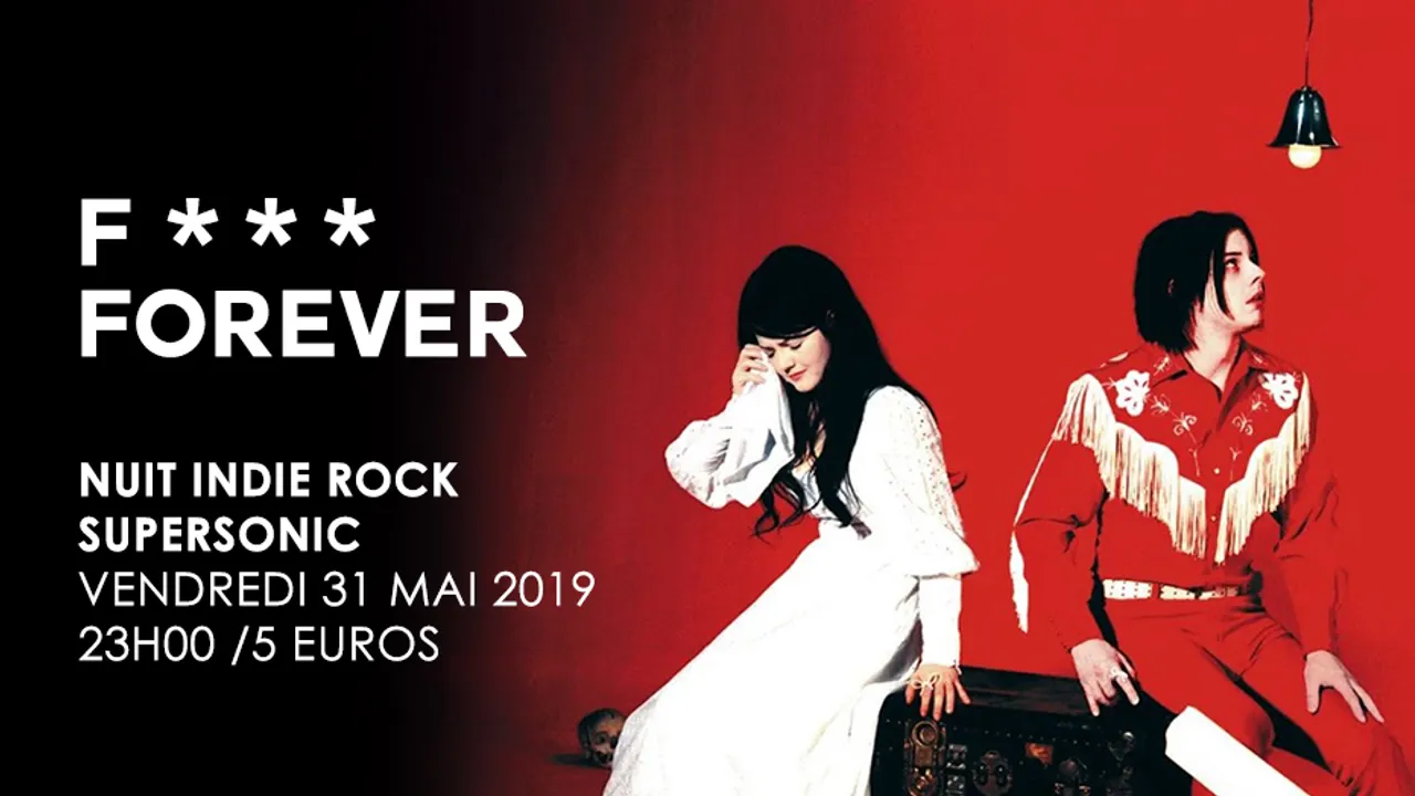 F*** Forever / Nuit indie rock 00s du Supersonic