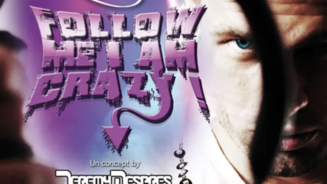 FOLLOW ME I AM CRAZY