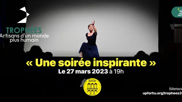 3 édition des Trophées UP for Humanness Artisans d'un monde plus humain