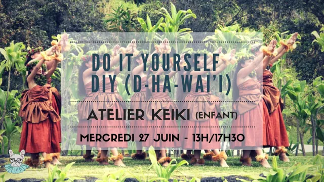Do It Yourself ∙ DIY (D-HA-WAI’I)