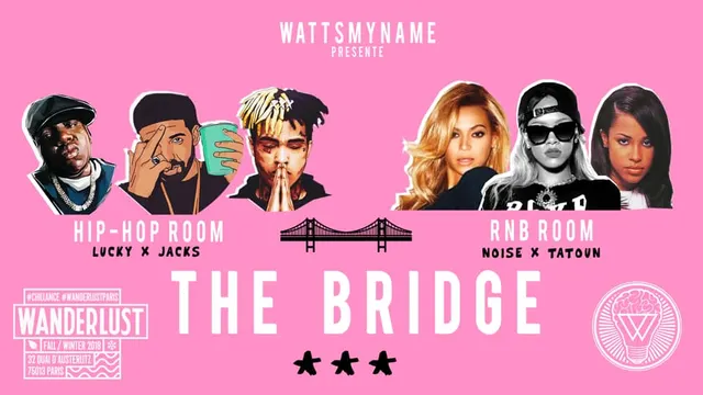 The Bridge au Wanderlust : Hip-Hop vs RnB
