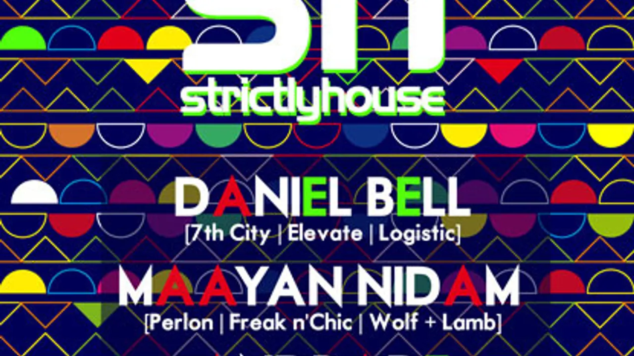 STRICTLY HOUSE : DANIEL BELL, MAAYAN NIDAM