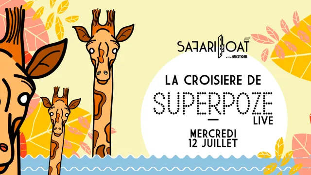 La Croisière Safari de Superpoze (Live)