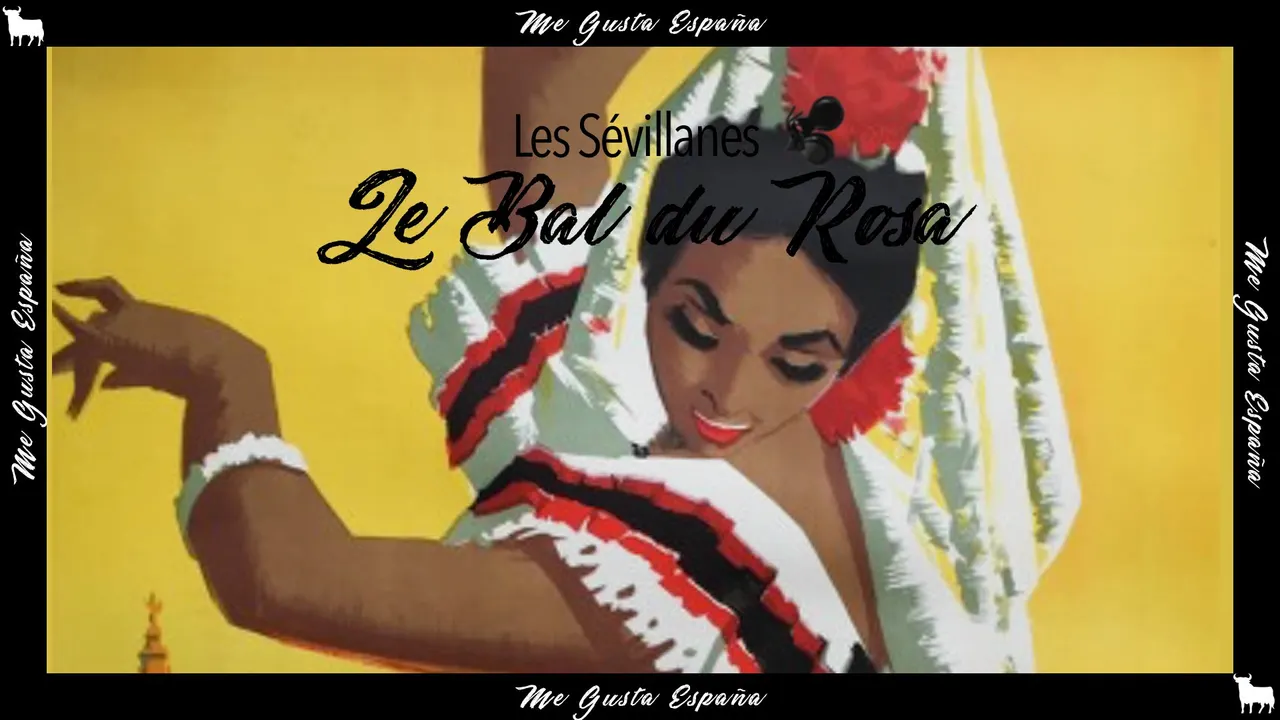 Le Bal du Rosa // Les Sévillanes
