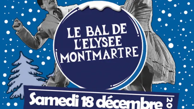 LE BAL DE L'ELYSEE MONTMARTRE