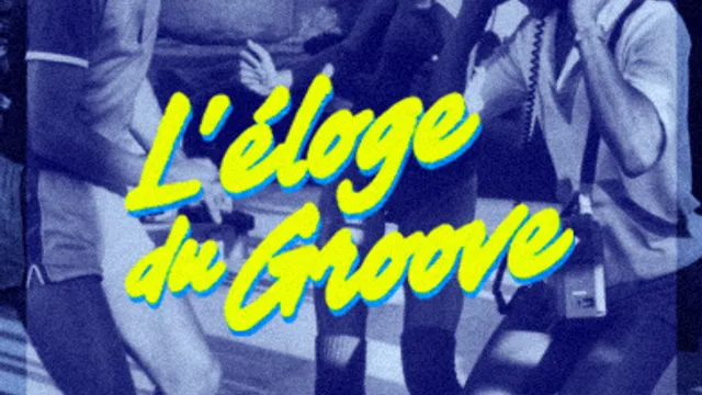 L'éloge du Groove