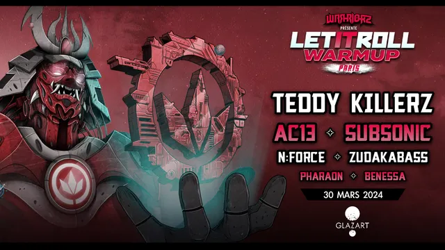 WARRIORZ x GLAZART : TEDDY KILLERZ, SUBSONIC, AC13 & more