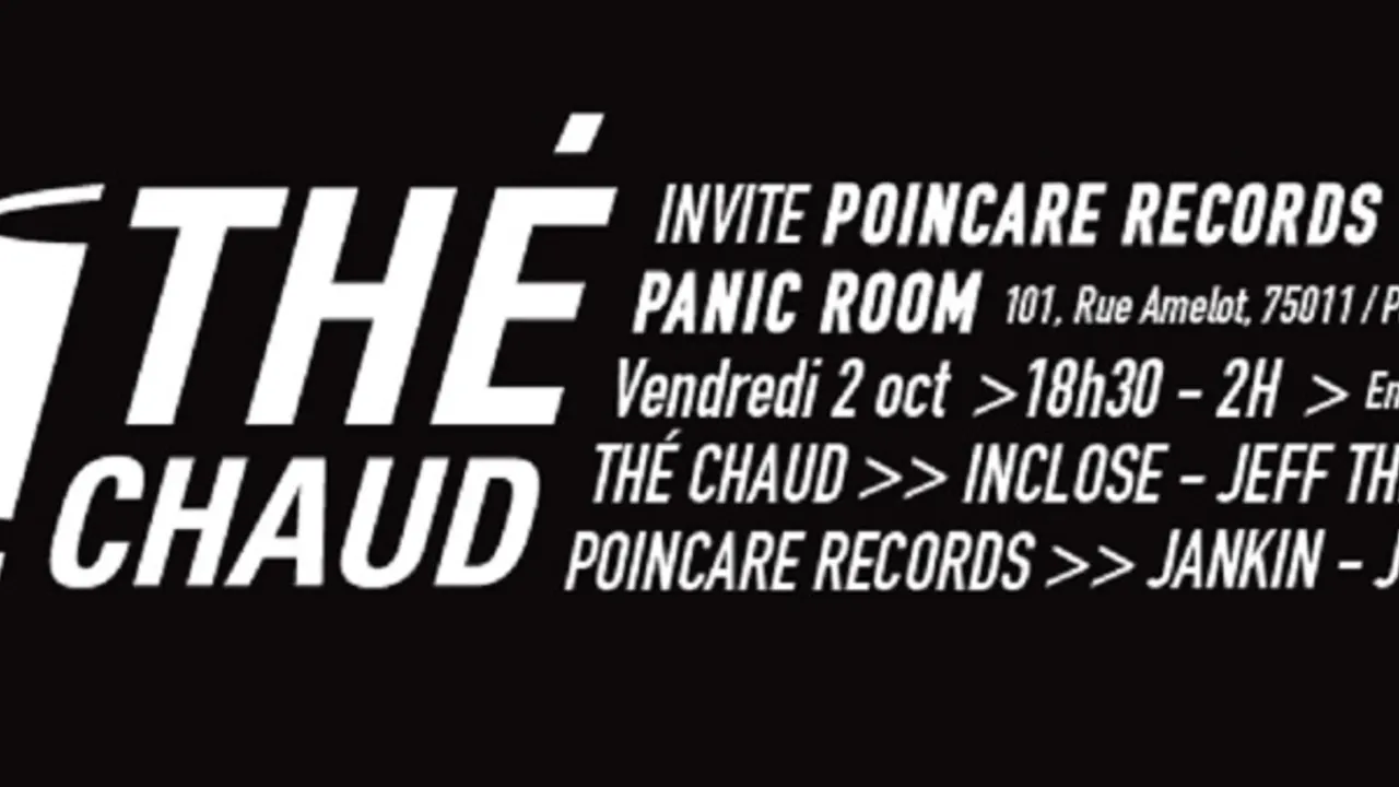 THÉ CHAUD invite POINCARE w/ InClose, Jeff the Fool, Jankin, Jurian