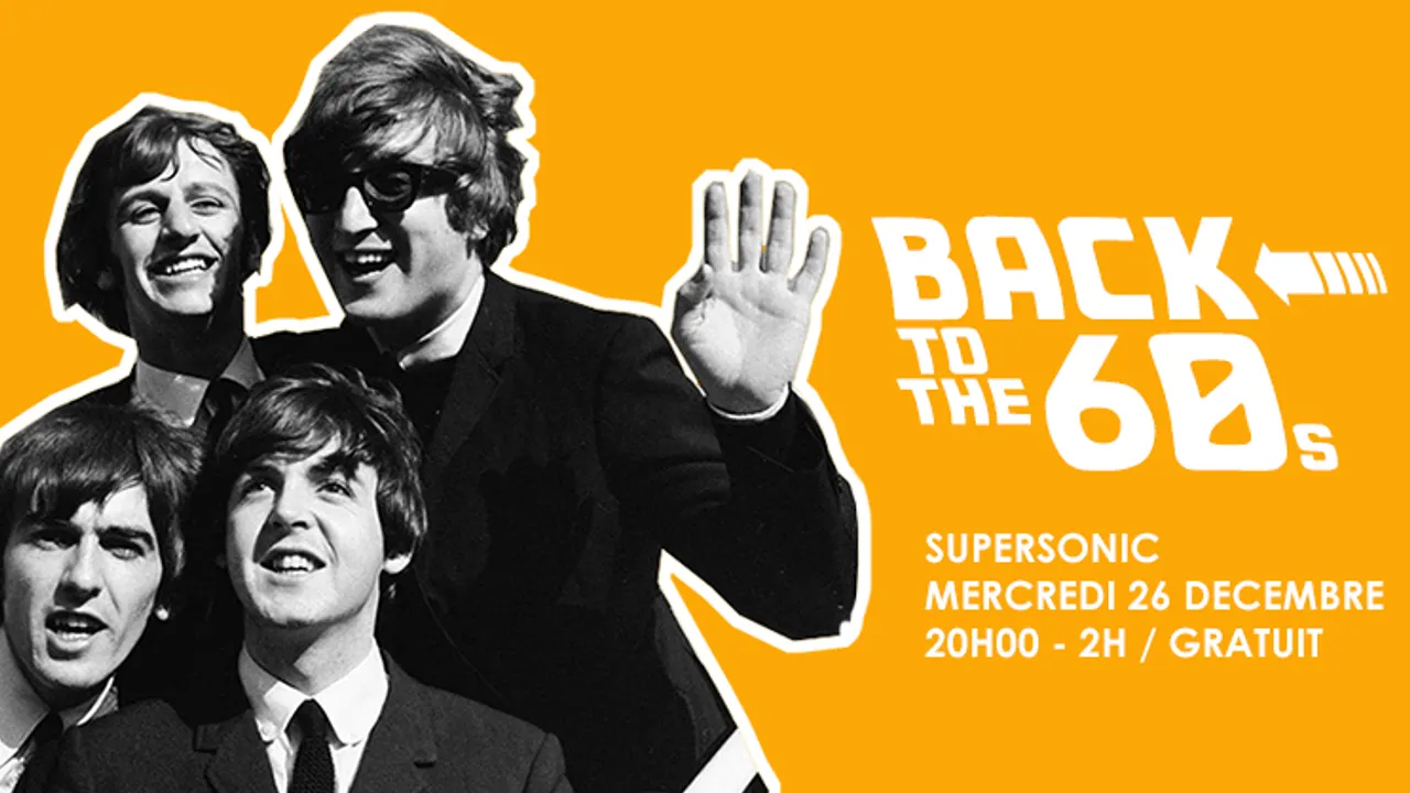 Back To The 60s // Supersonic • 20h/2h • Free entrance