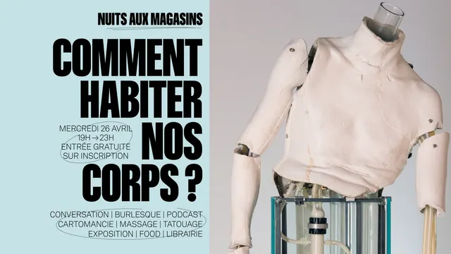 [Nuit aux Magasins] Comment habiter nos corps ?