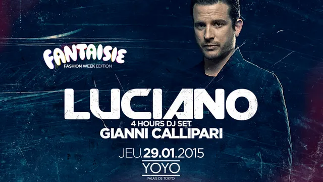 Luciano - Gianni Callipari at YoYo - Palais de Tokyo