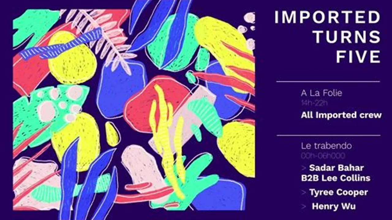 Imported turns 5 YEARS w/ Sadar Bahar b2b Lee Collins, Tyree Cooper & Henry Wu
