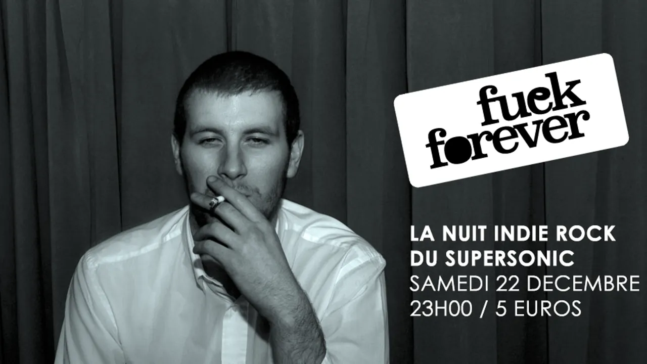 F*** Forever / Nuit indierock 00s du Supersonic
