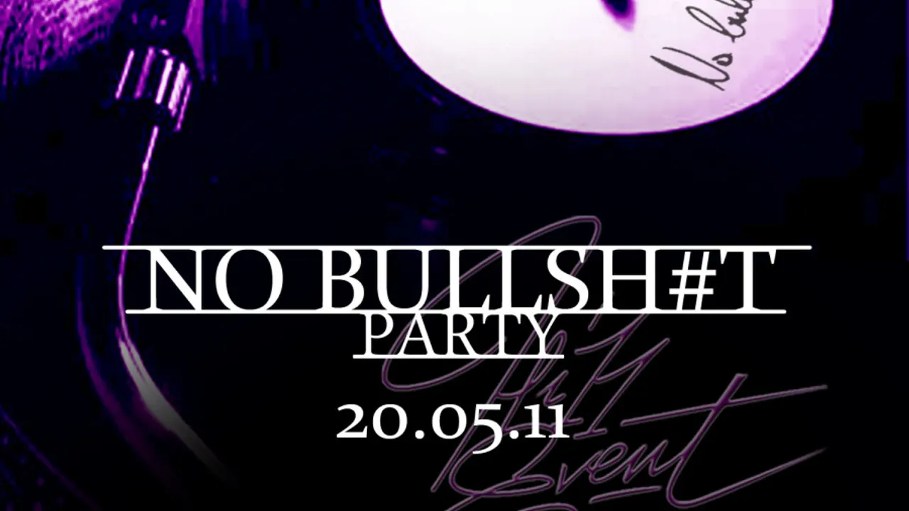 NO BULLSH**IT PARTY #1