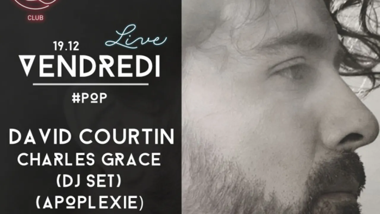 #LIVE DAVID COURTIN+ CHARLES GRACE ( DJ SET) ( APOPLEXIE)