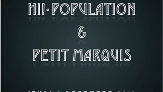 PETIT MARQUIS & HI!-POPULATION