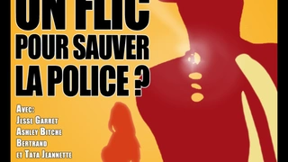 Y a-t-ill Une Flic Pour Sauver La Police ?