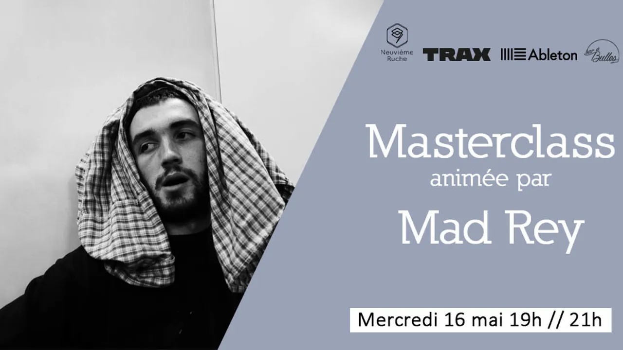 Masterclass animée par Mad Rey