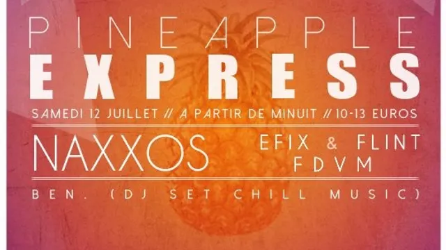 Pineapple Express: Naxxos, Efix & Flint, Fdvm