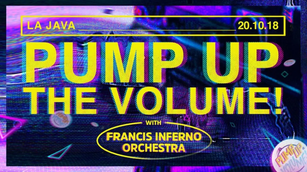 Pump Up The Volume with Francis Inferno Orchestra & Parviz